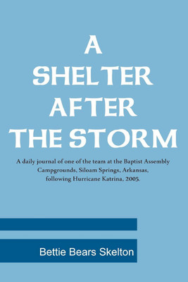 A Shelter After the Storm(English, Paperback, Skelton Bettie Bears)