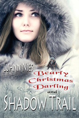 Shadow Trail & Bearly Christmas Darling(English, Paperback, Nies LuAnn)