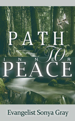 Path to Inner Peace(English, Paperback, Gray Sonya)