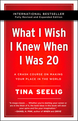 What I Wish I Knew When I Was(English, Paperback, Seelig Tina)