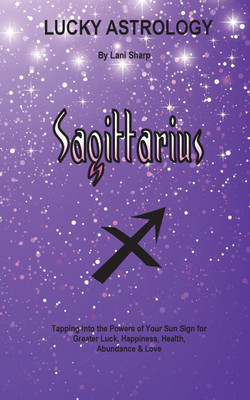 Lucky Astrology - Sagittarius(English, Paperback, Sharp Lani)