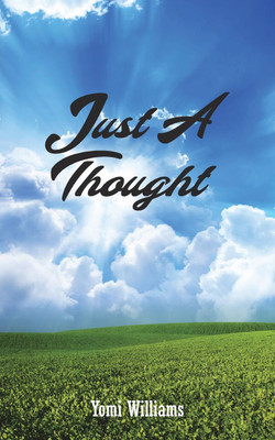 Just A Thought(English, Paperback, Williams Yomi)