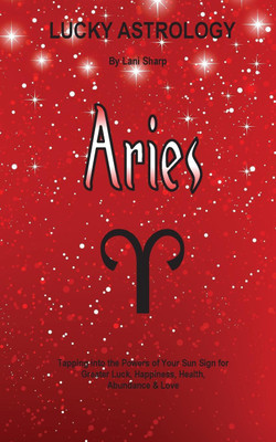Lucky Astrology - Aries(English, Paperback, Sharp Lani)