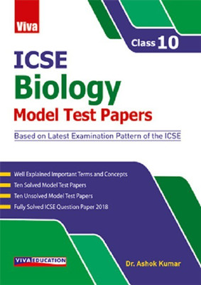 ICSE Model Test Papers : Biology, Class X(English, Paparback, Dr. Ashok Kumar)