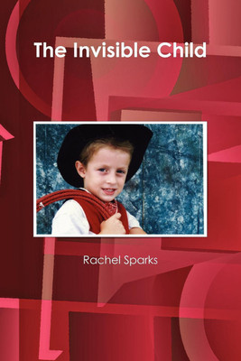The Invisible Child(English, Paperback, Sparks Rachel)