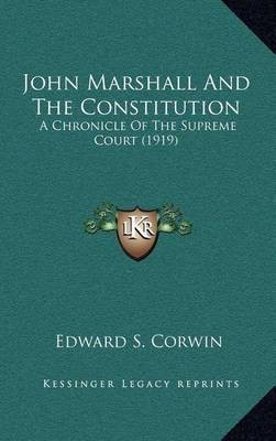 John Marshall And The Constitution(English, Hardcover, Corwin Edward S)