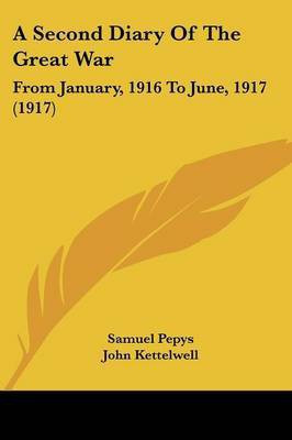 A Second Diary Of The Great War(English, Paperback, Pepys Samuel)