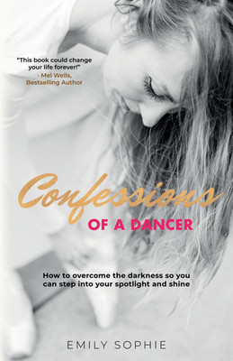 Confessions of a Dancer(English, Paperback, Sophie Emily)
