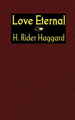Love Eternal(English, Hardcover, Haggard H Rider Sir)