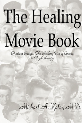 The Healing Movie Book (Precious Images(English, Paperback, Kalm Michael)