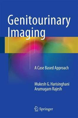 Genitourinary Imaging; A Case Based Approach(English, Electronic book text, unknown)