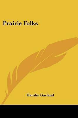 Prairie Folks(English, Paperback, Garland Hamlin)