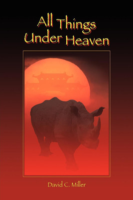 All Things Under Heaven(English, Paperback, Miller David, C.)