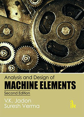 Analysis and Design of Machine Elements(English, Paperback, Jadon V. K.)