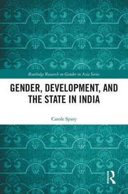 Gender, Development, and the State in India(English, Paperback, Carole Spary)