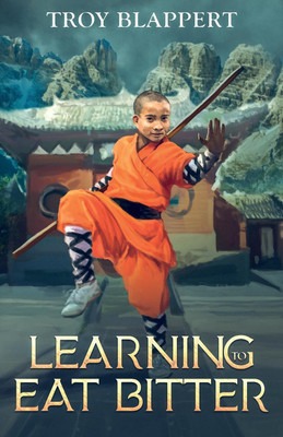 Learning to Eat Bitter(English, Paperback, Blappert Troy)