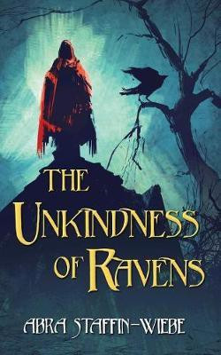 The Unkindness of Ravens(English, Paperback, Staffin-Wiebe Abra)