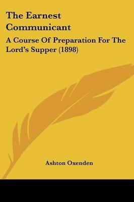 The Earnest Communicant(English, Paperback, unknown)