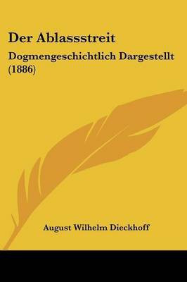 Der Ablassstreit(German, Paperback, Dieckhoff August Wilhelm)