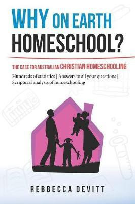Why on Earth Homeschool(English, Paperback, Devitt Rebbecca M)