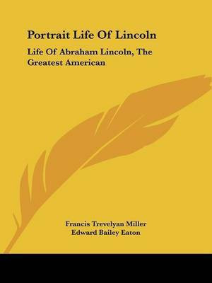 Portrait Life Of Lincoln(English, Paperback, Miller Francis Trevelyan)