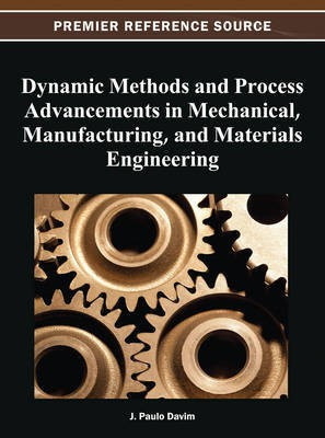 Dynamic Methods and Process Advancements in Mechanical, Manufacturing, and Materials Engineering(English, Electronic book text, unknown)