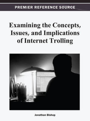 Examining the Concepts, Issues, and Implications of Internet Trolling(English, Electronic book text, unknown)