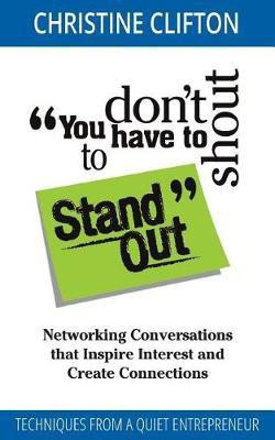 You Don't Have to Shout to Stand Out(English, Paperback, Clifton Christine)