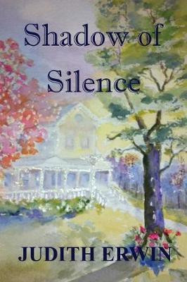 Shadow of Silence(English, Paperback, Erwin Judith)