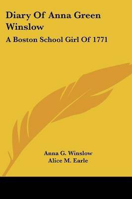 Diary Of Anna Green Winslow(English, Paperback, Winslow Anna G)