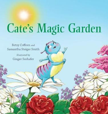 Cate's Magic Garden(English, Hardcover, Coffeen Betsy)