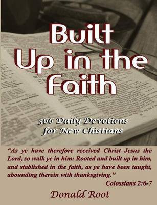 Built Up in the Faith(English, Paperback, Root Donald)