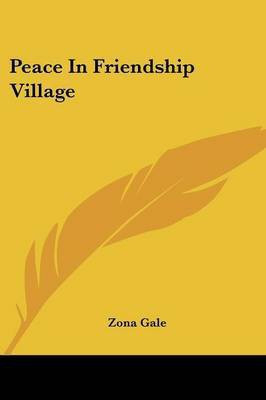 Peace In Friendship Village(English, Paperback, Gale Zona)