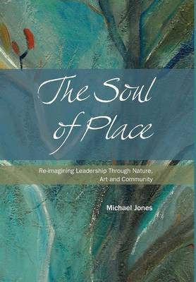 The Soul of Place(English, Hardcover, Jones Michael)