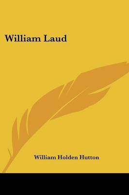 William Laud(English, Paperback, Hutton William Holden)