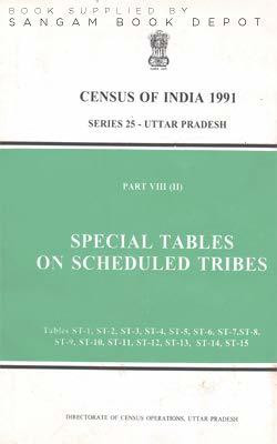Census Of India 1991 - Uttar Pradesh - Special Tables On Scheduled Tribes - Series 25(Paperback, Others, Directorate of Census operations)