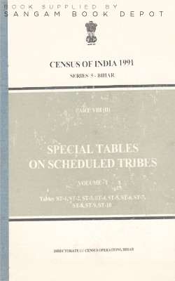 Census Of India 1991 - Bihar - Special Tables On Scheduled Tribes - Series 5 (Part 8 (2) Volume 1)(Hardcover, Directorate of Census operations)