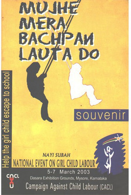 Mujhe Mera Bachpan Lauta Do(Paperback, Souvenir Nayi Subh National Event On Girl Child Labour)