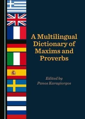 A Multilingual Dictionary of Maxims and Proverbs(English, Hardcover, unknown)