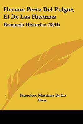Hernan Perez Del Pulgar, El De Las Hazanas(Spanish, Paperback, De La Rosa Francisco Martinez)