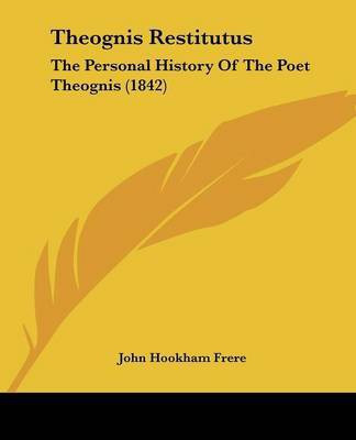 Theognis Restitutus(English, Paperback, Frere John Hookham)