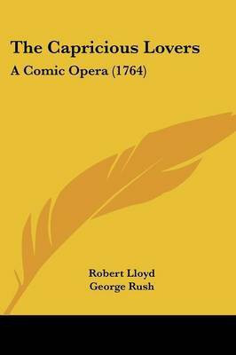 The Capricious Lovers(English, Paperback, Lloyd Robert)