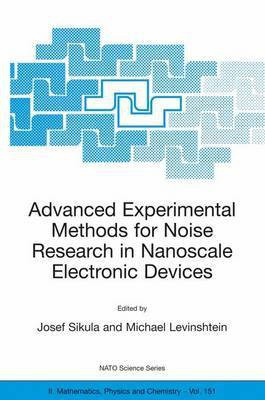 Advanced Experimental Methods for Noise Research in Nanoscale Electronic Devices(English, Electronic book text, Sikula Josef)