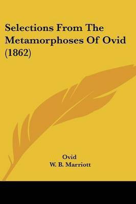 Selections From The Metamorphoses Of Ovid (1862)(English, Paperback, Ovid)