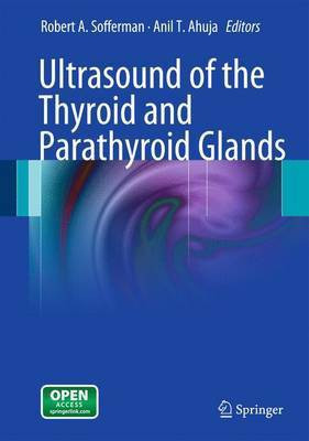 Ultrasound of the Thyroid and Parathyroid Glands(English, Electronic book text, Sofferman Robert A)