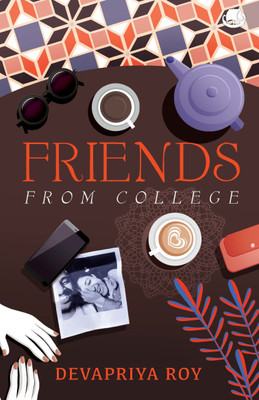 Friends From College(English, Paperback, Roy Devapriya)