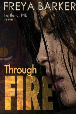 Through Fire(English, Paperback, Barker Freya)