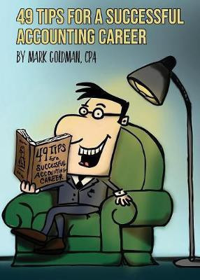 49 Tips for a Successful Accounting Career(English, Paperback, Goldman Mark)