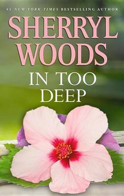 In Too Deep(English, Electronic book text, Woods Sherryl)