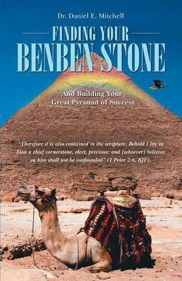 Finding Your Benben Stone(English, Paperback, Mitchell Daniel E Dr)